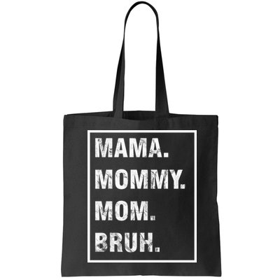Mama Mommy Mom Bruh Funny Meme Bag