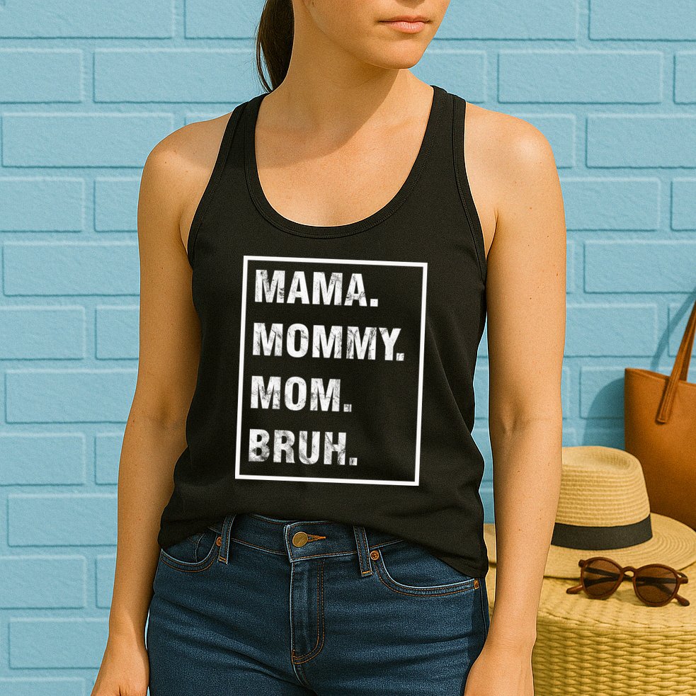 Mama Mommy Mom Bruh Funny Meme Womens Tank Top