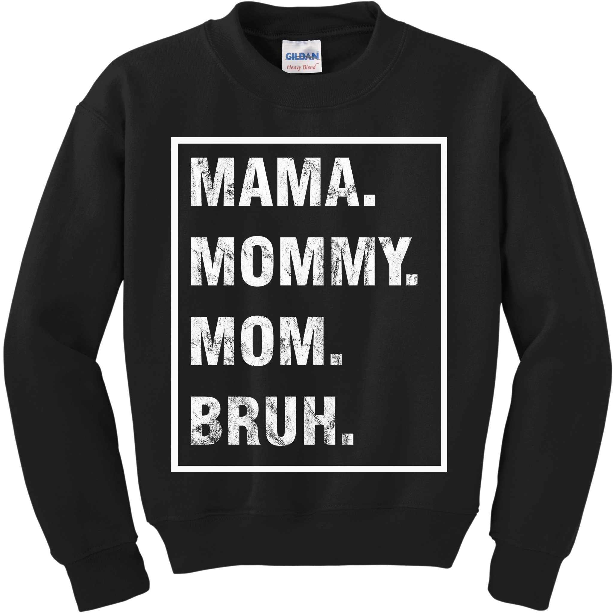 Mama Mommy Mom Bruh Funny Meme Kids Sweatshirt