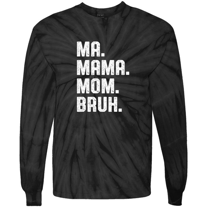 Ma Mama Mom Bruh Tie-Dye Long Sleeve Shirt