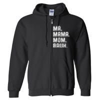 Ma Mama Mom Bruh Full Zip Hoodie