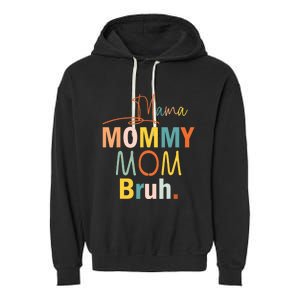 Mama Mommy Mom Bruh Funny Mothers Day Gifts for Mom Garment-Dyed Fleece Hoodie