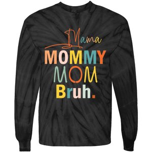 Mama Mommy Mom Bruh Funny Mothers Day Gifts for Mom Tie-Dye Long Sleeve Shirt