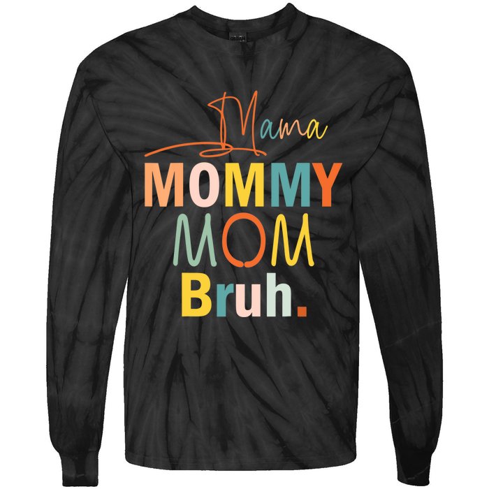 Mama Mommy Mom Bruh Funny Mothers Day Gifts for Mom Tie-Dye Long Sleeve Shirt