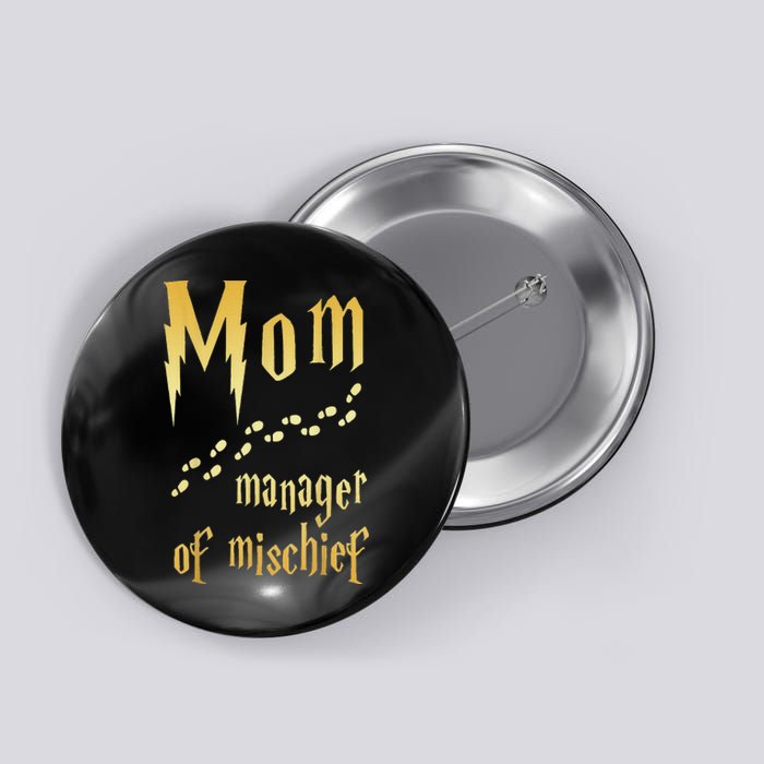 Magical Mom, Manager Of Mischief Button