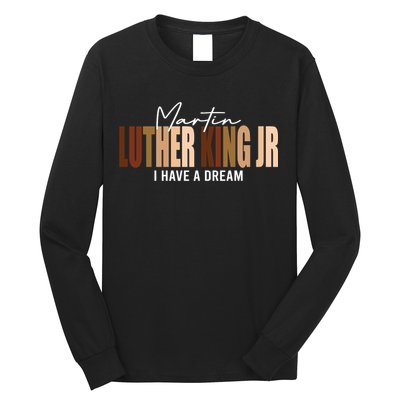 Melanin MLK Martin Luther King Jr. I Have Dream Cool Long Sleeve Shirt