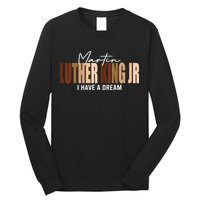 Melanin MLK Martin Luther King Jr. I Have Dream Cool Long Sleeve Shirt