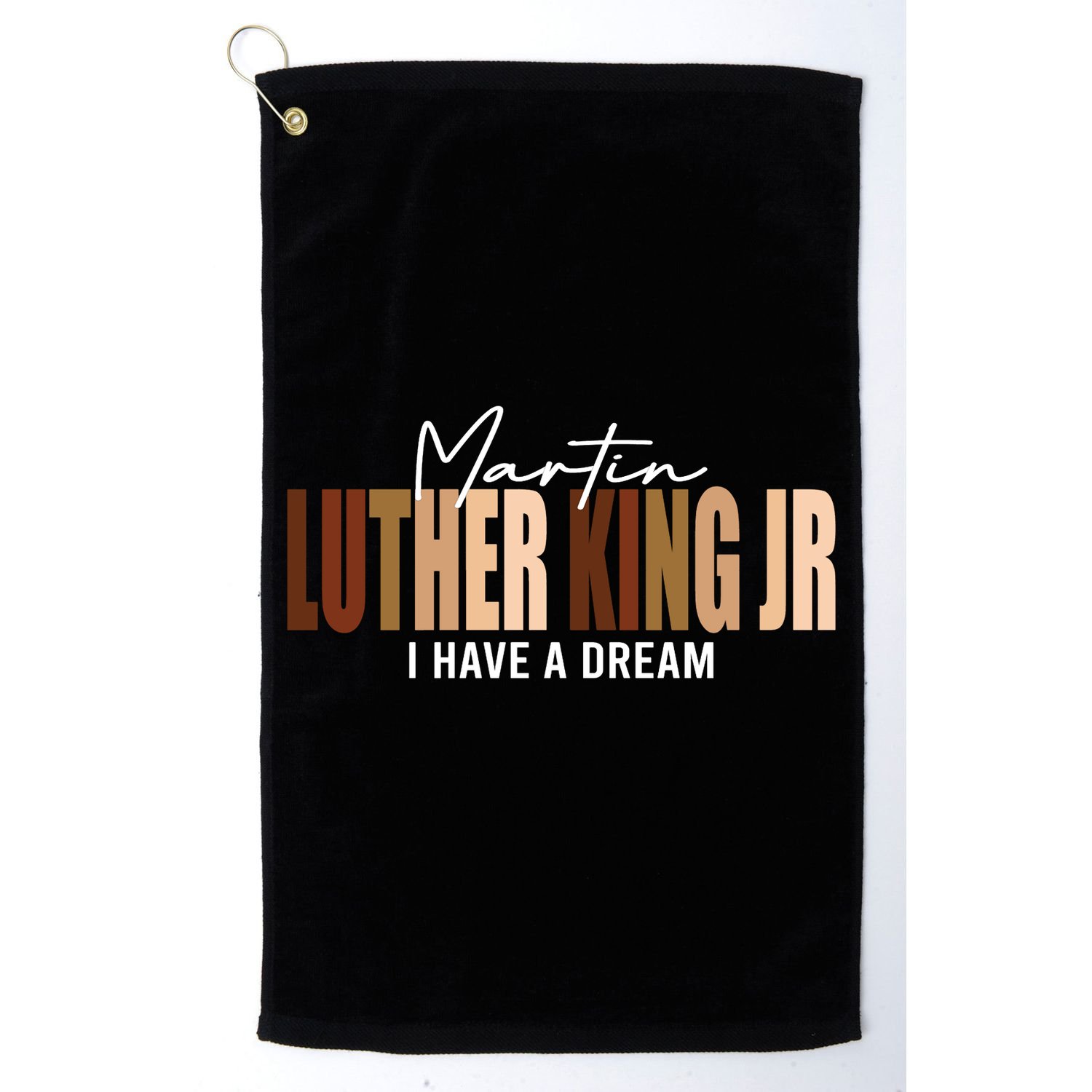 Melanin MLK Martin Luther King Jr. I Have Dream Cool Golf Towel