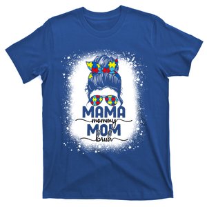 Mama Mommy Mom Bruh Autism Messy Bun Mom Bleached Gift T-Shirt