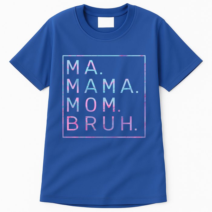 Ma Mama Mom Bruh Tie Dye Gift Tall T-Shirt