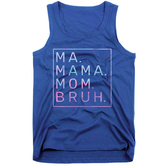 Ma Mama Mom Bruh Tie Dye Gift Tank Top