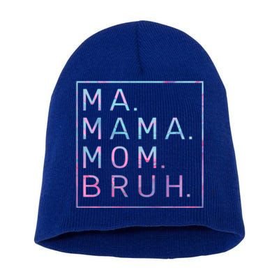 Ma Mama Mom Bruh Tie Dye Gift Short Acrylic Beanie