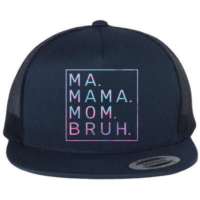 Ma Mama Mom Bruh Tie Dye Gift Flat Bill Trucker Hat