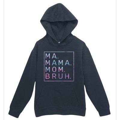 Ma Mama Mom Bruh Tie Dye Gift Urban Pullover Hoodie