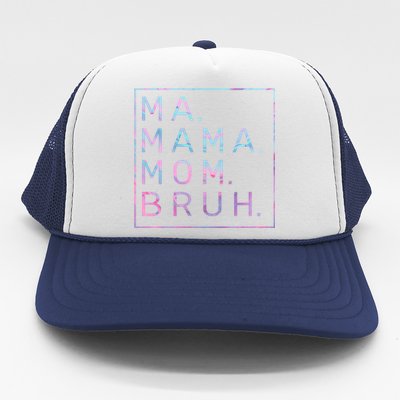 Ma Mama Mom Bruh Tie Dye Gift Trucker Hat