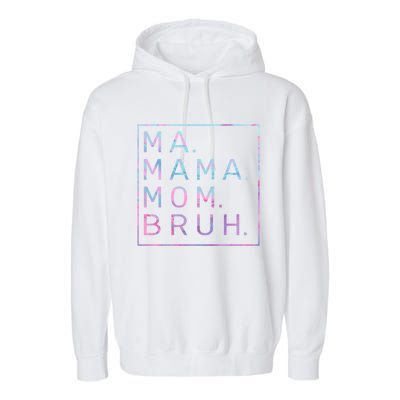 Ma Mama Mom Bruh Tie Dye Gift Garment-Dyed Fleece Hoodie