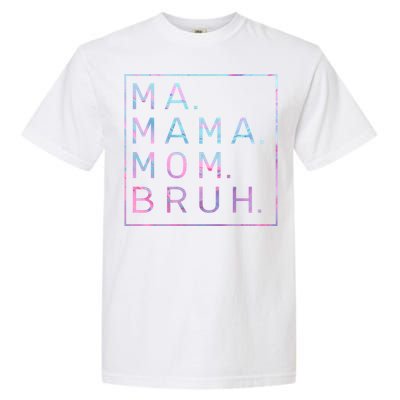 Ma Mama Mom Bruh Tie Dye Gift Garment-Dyed Heavyweight T-Shirt