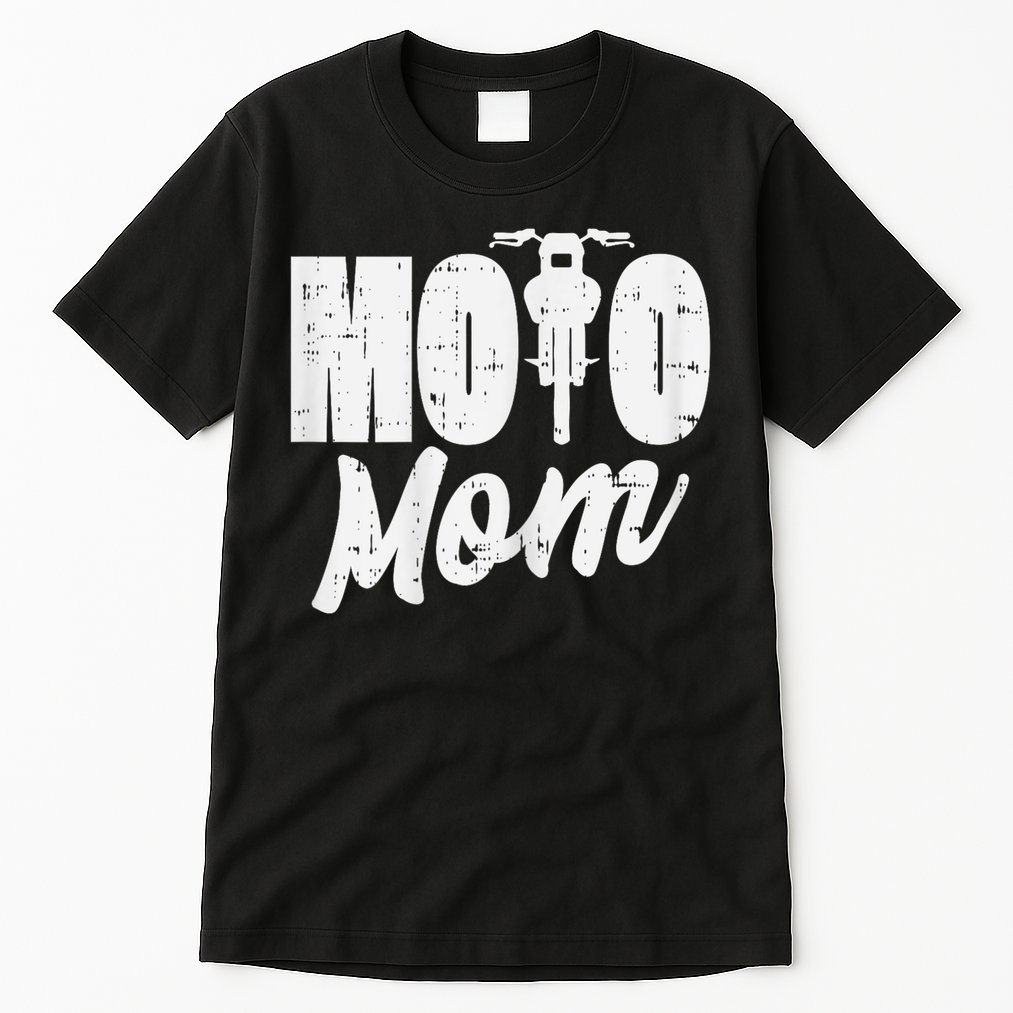 Moto Mom Motorcycle Motocross Dirt Bike Racing Women Gift Tall T-Shirt