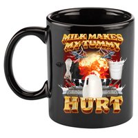 Milk Makes My Tummy Hurt Funny Meme 11oz C Handle Ceramic Mug