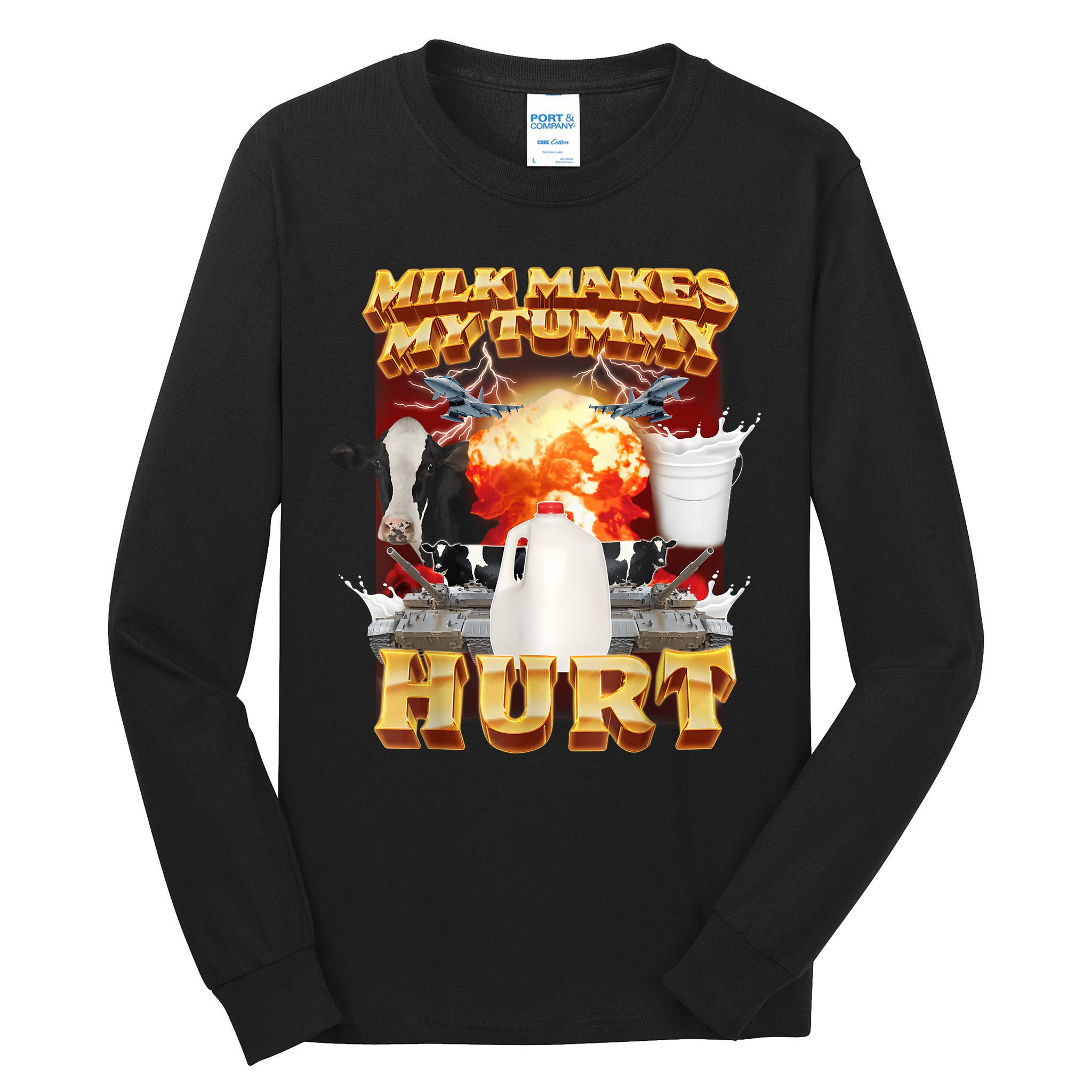 Milk Makes My Tummy Hurt Funny Meme Tall Long Sleeve T-Shirt