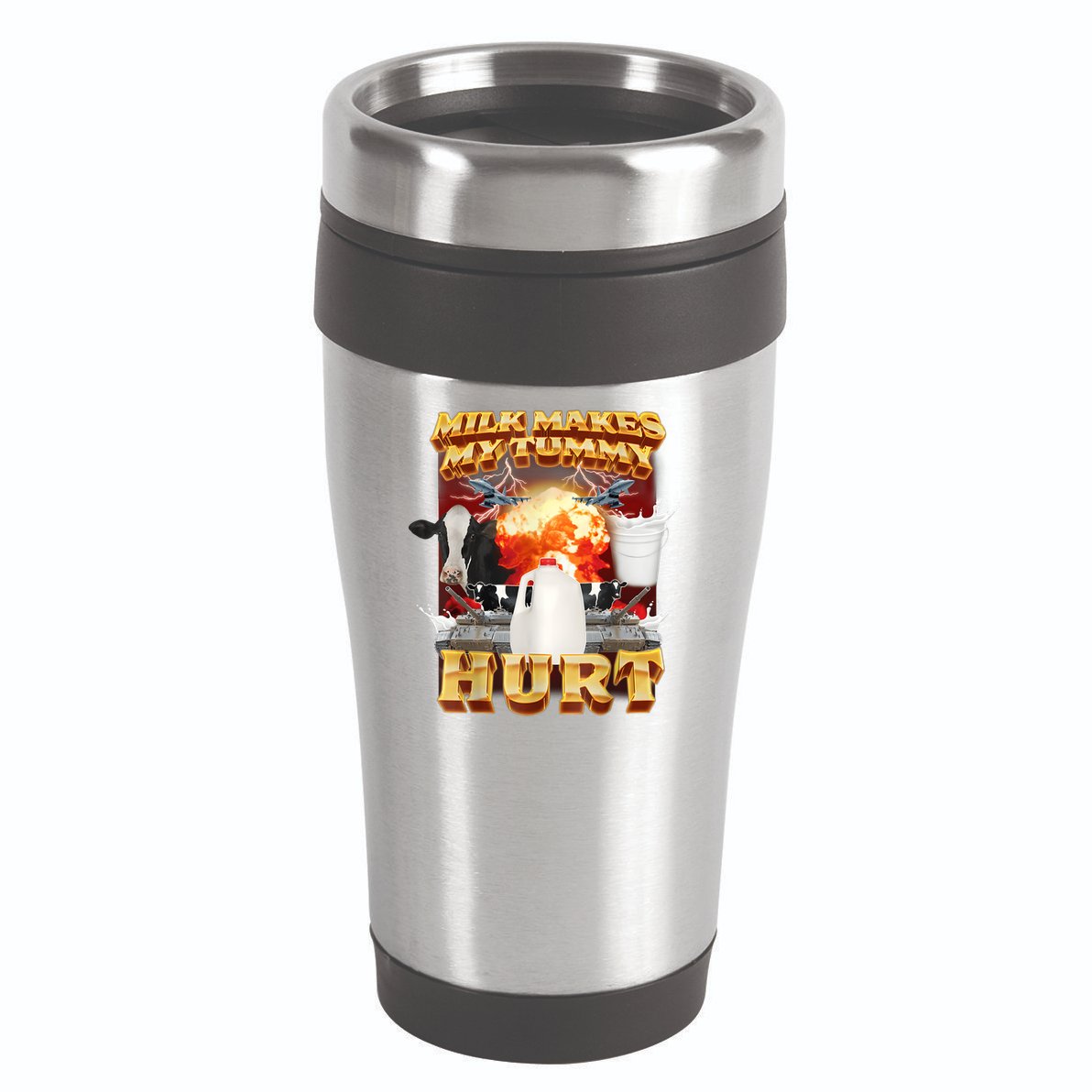 Milk Makes My Tummy Hurt Funny Meme 16oz Travel Tumbler