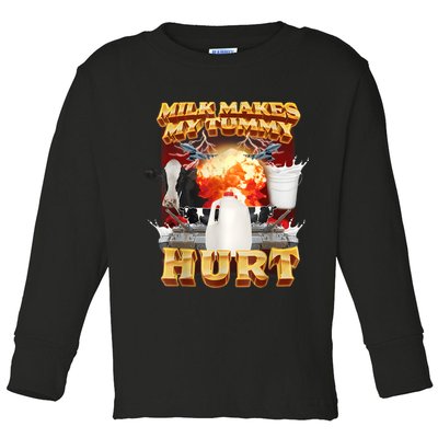 Milk Makes My Tummy Hurt Funny Meme Toddler Long Sleeve Shirt