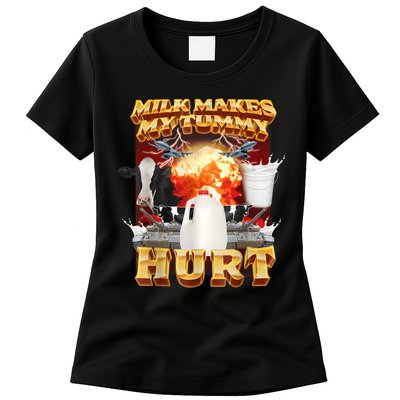 Milk Makes My Tummy Hurt Funny Meme Womens T-Shirt