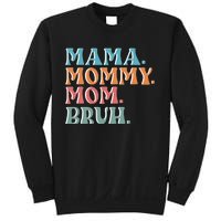 Mama Mommy Mom Bruh For Women Mothers Day T S Design Sweatshirt