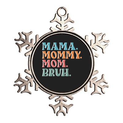 Mama Mommy Mom Bruh For Women Mothers Day T S Design Metallic Star Ornament