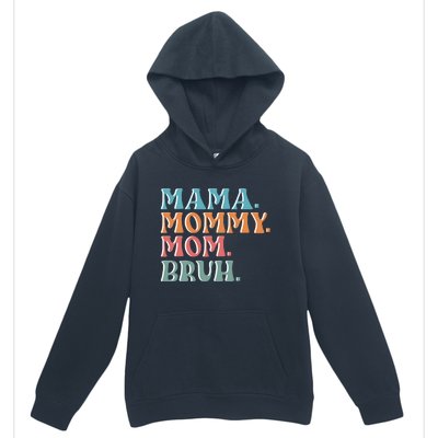 Mama Mommy Mom Bruh For Women Mothers Day T S Design Urban Pullover Hoodie