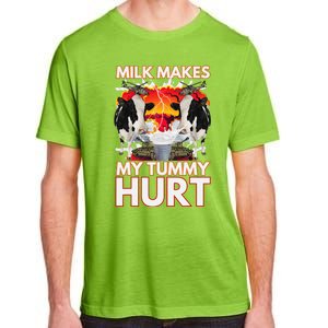 Milk Makes My Tummy Hurt Funny Sarcasm Oddly Specific Meme Adult ChromaSoft Performance T-Shirt