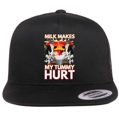 Milk Makes My Tummy Hurt Funny Sarcasm Oddly Specific Meme Flat Bill Trucker Hat