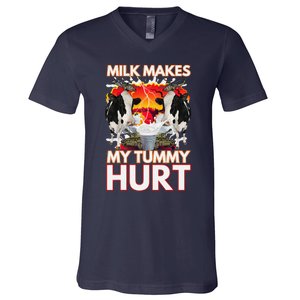 Milk Makes My Tummy Hurt Funny Sarcasm Oddly Specific Meme V-Neck T-Shirt