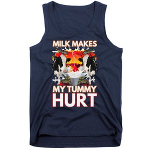 Milk Makes My Tummy Hurt Funny Sarcasm Oddly Specific Meme Tank Top