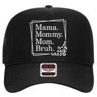 Mama Mommy Mom Bruh , Mothers Day High Crown Mesh Back Trucker Hat