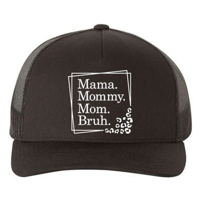 Mama Mommy Mom Bruh , Mothers Day Yupoong Adult 5-Panel Trucker Hat