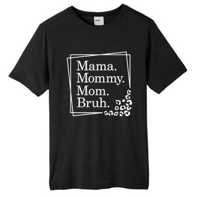 Mama Mommy Mom Bruh , Mothers Day Tall Fusion ChromaSoft Performance T-Shirt