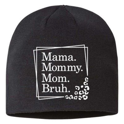 Mama Mommy Mom Bruh , Mothers Day Sustainable Beanie