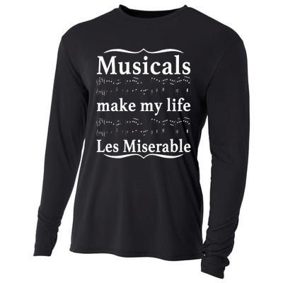 Musicals Make My Life Les Miserable Funny Apparel Cooling Performance Long Sleeve Crew