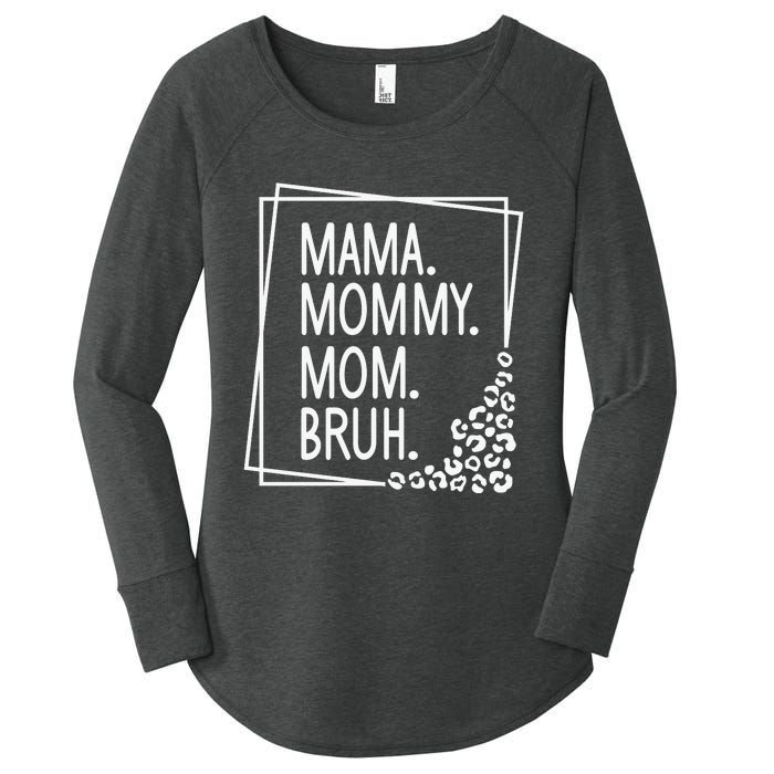 Mama Mommy Mom Bruh ,Mother's Day Women's Perfect Tri Tunic Long Sleeve Shirt