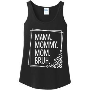 Mama Mommy Mom Bruh ,Mother's Day Ladies Essential Tank