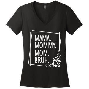 Mama Mommy Mom Bruh ,Mother's Day Women's V-Neck T-Shirt