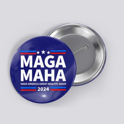 Maha Maga Make America Healthy Great Again Button