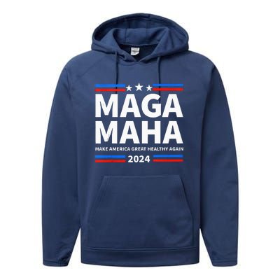 Maha Maga Make America Healthy Great Again Performance Fleece Hoodie