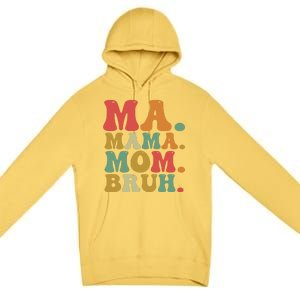 Ma Mama Mom Bruh Retro Premium Pullover Hoodie