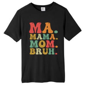 Ma Mama Mom Bruh Retro Tall Fusion ChromaSoft Performance T-Shirt