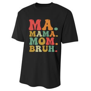 Ma Mama Mom Bruh Retro Performance Sprint T-Shirt