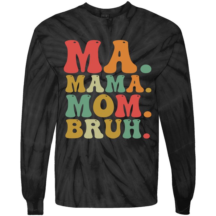 Ma Mama Mom Bruh Retro Tie-Dye Long Sleeve Shirt