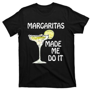 Margaritas Made Me Do It Drinking T-Shirt