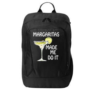 Margaritas Made Me Do It Drinking City Backpack